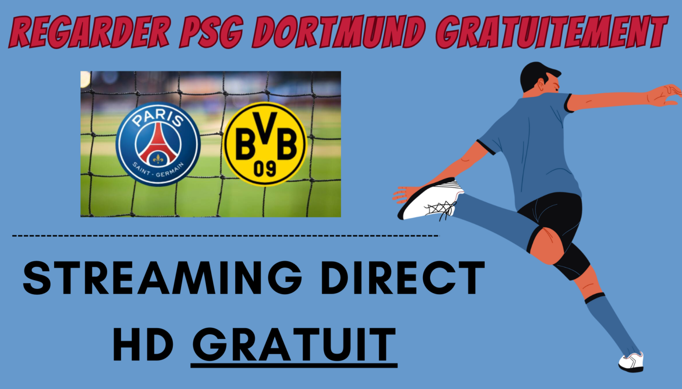 Diffusion gratuite PSG Dortmund sur TV étrangères