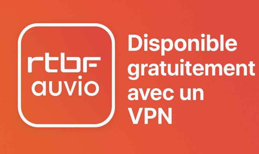 RTBF Auvio : comment y accéder depuis la France en 2025