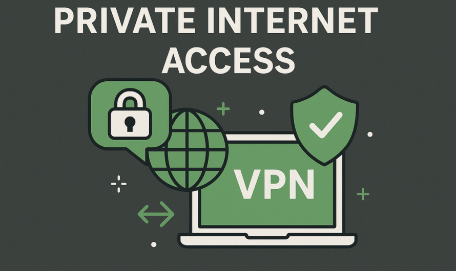 Private Internet Access : VPN ultra sécurisé et personnalisable – test 2025