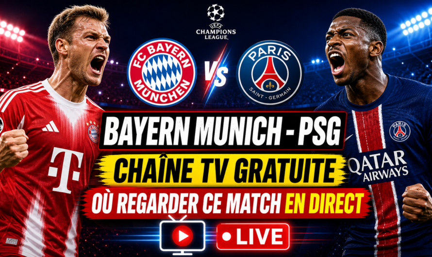 Bayern PSG : Chaîne TV gratuite où regarder ce match